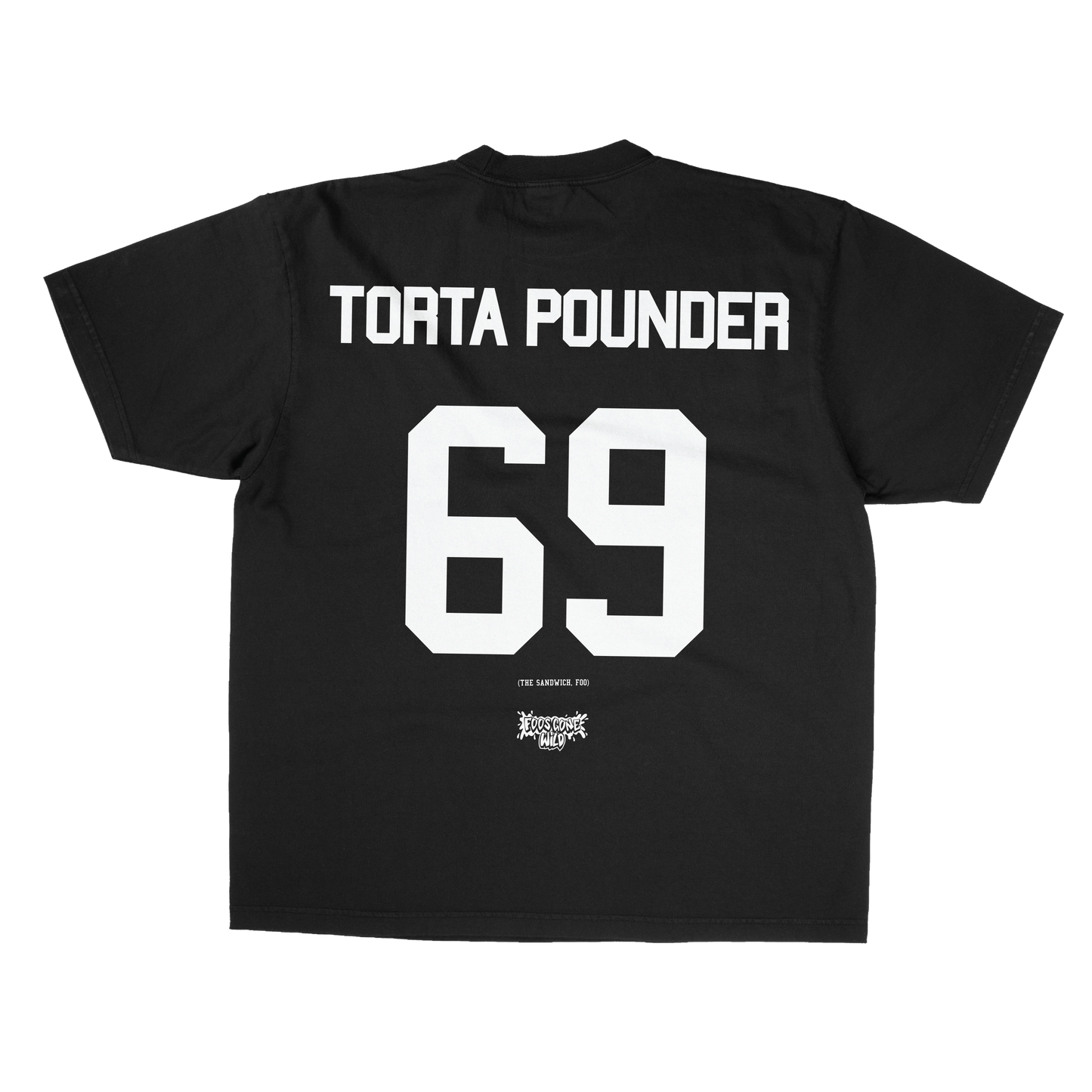 Torta Pounder with sixty nine text printed on the back of a Foos Gone Wild Black T-Shirt