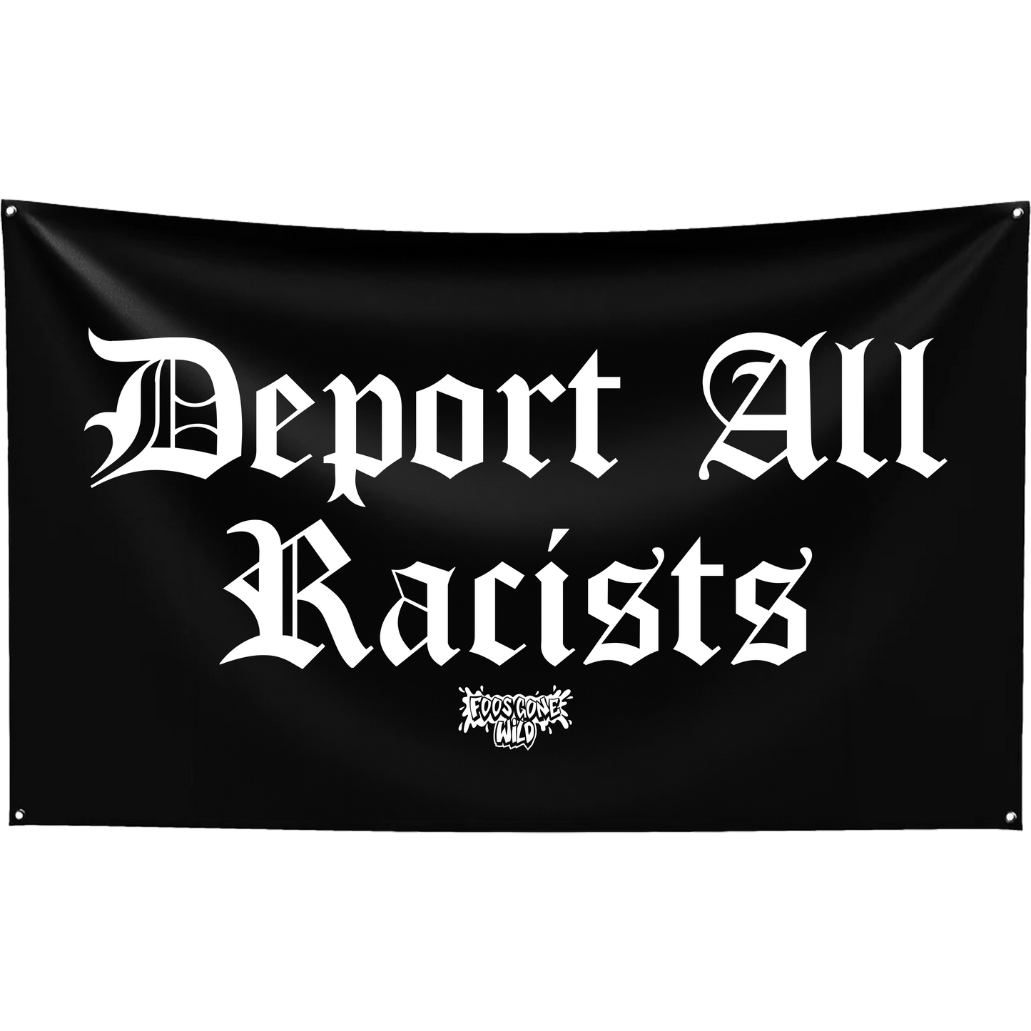 Deport All Racists Flag