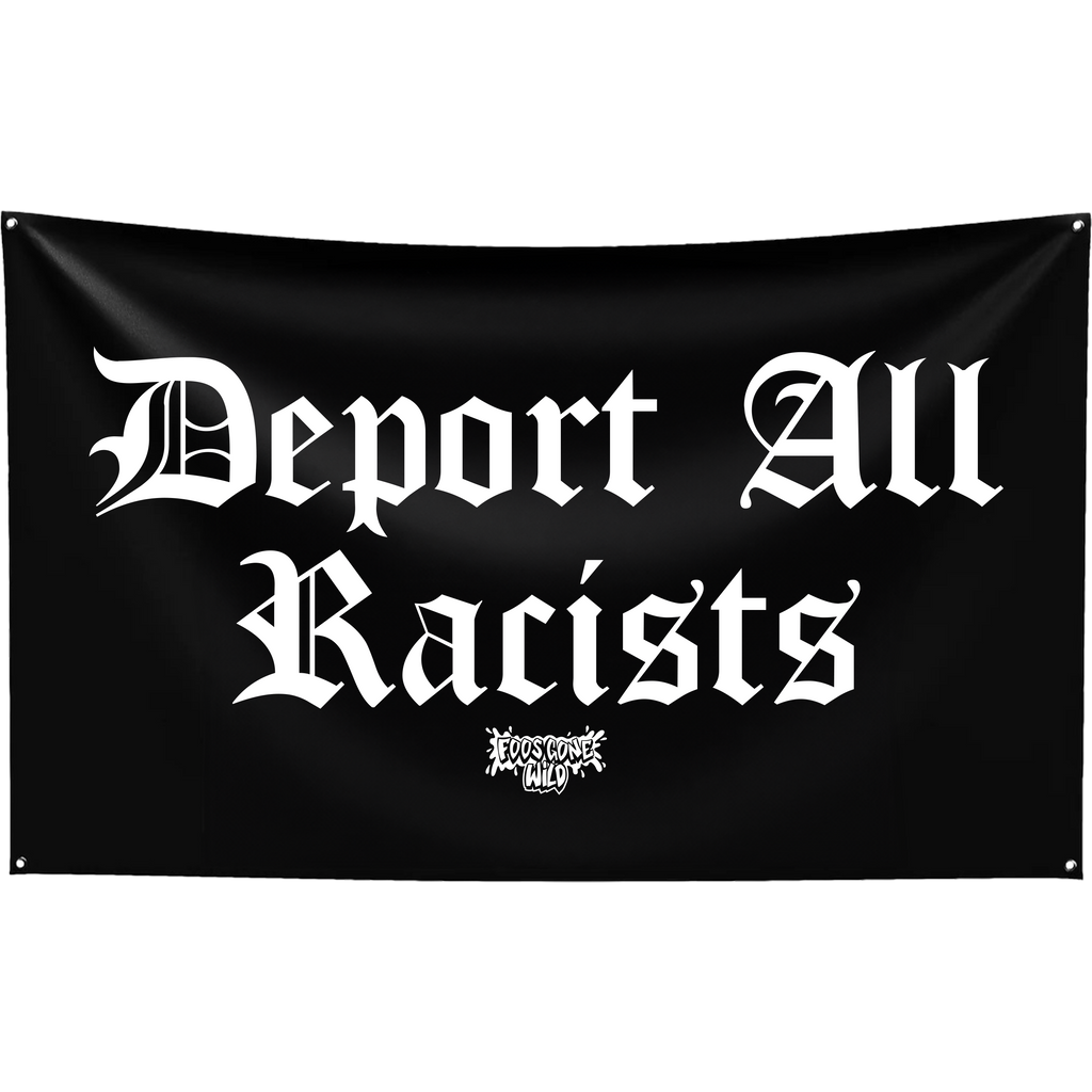 Deport All Racists Flag