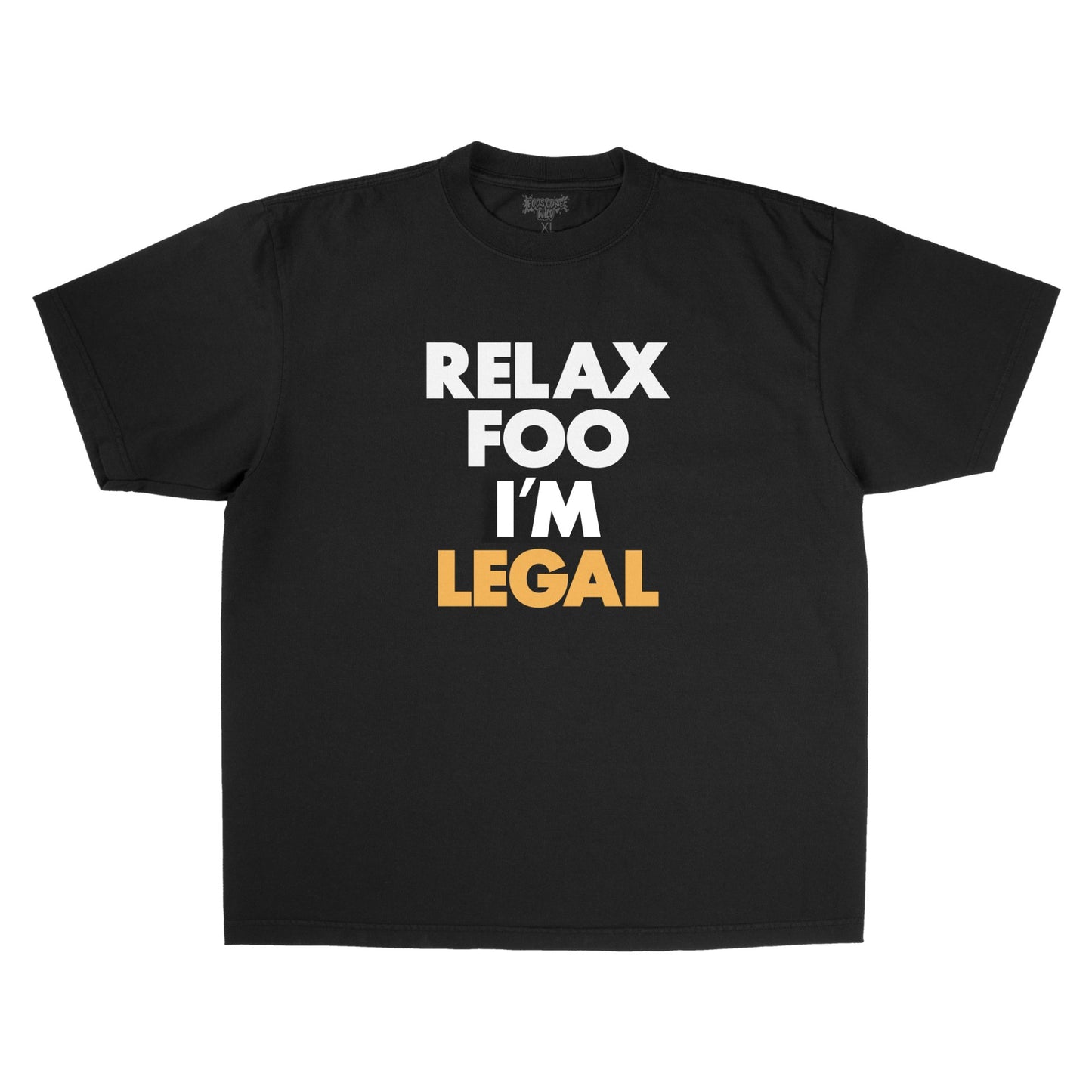 Black t-shirt with 'Relax Foo I'm Legal' text on a white background