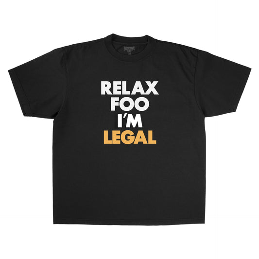 Black t-shirt with 'Relax Foo I'm Legal' text on a white background