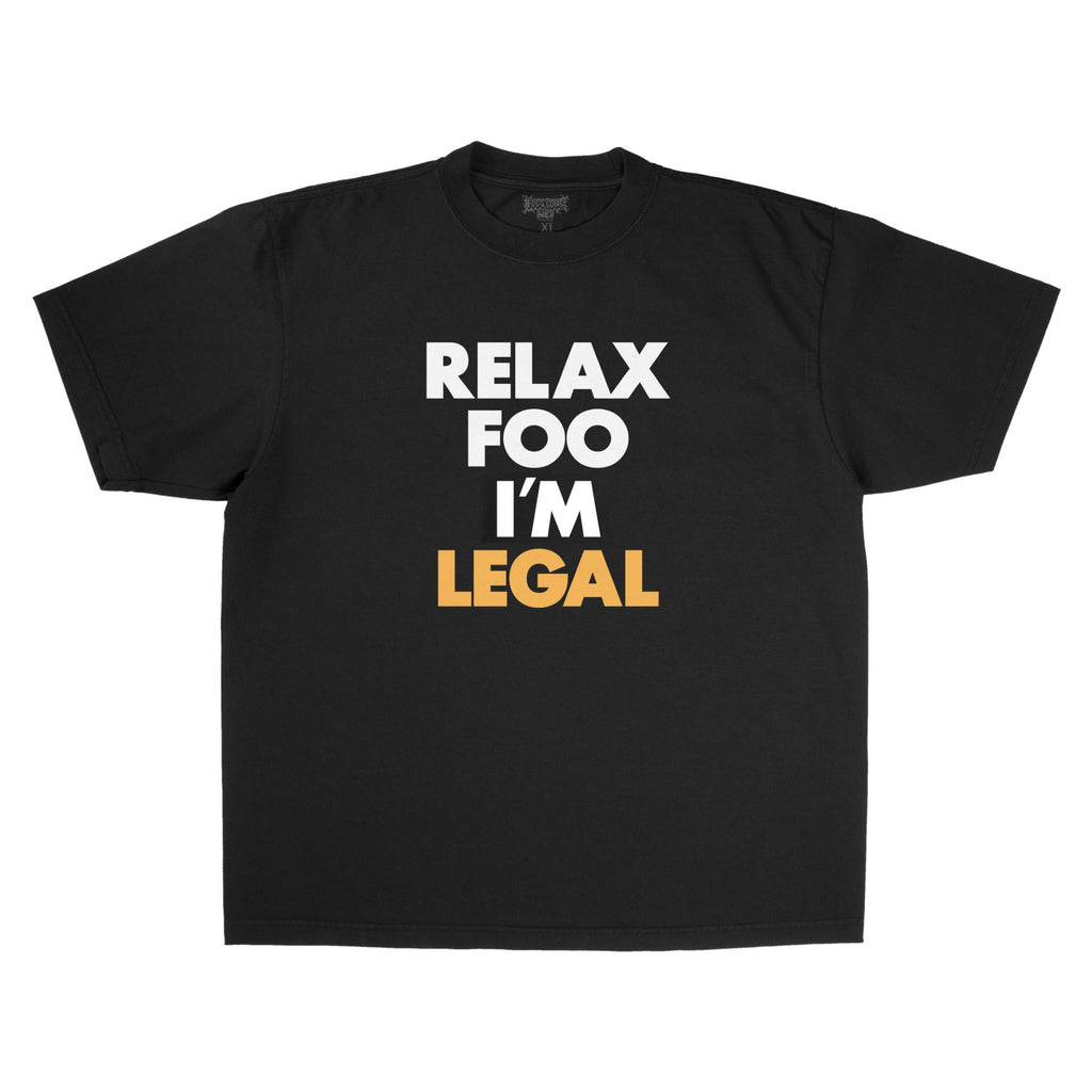 Black t-shirt with 'Relax Foo I'm Legal' text on a white background